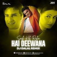 Sach Keh Raha Hai Deewana Remix Mp3 Song - Dj Dalal London